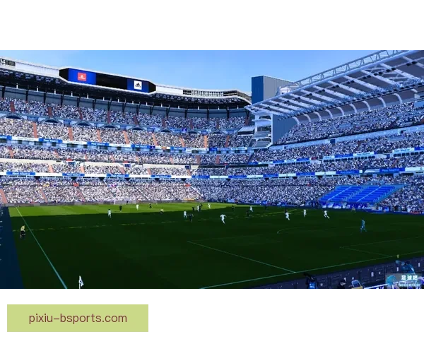 皇马官宣伯纳乌球场全面改造完成 迈向新时代的足球圣地